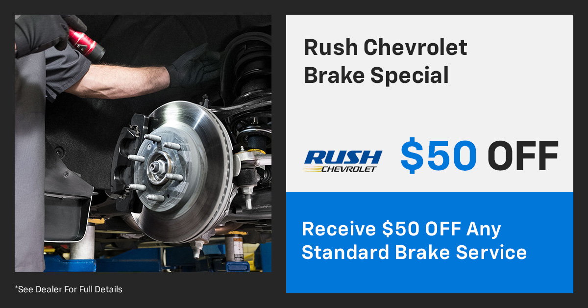 Rush Chevrolet Brake Special, $50 off any standard brake service