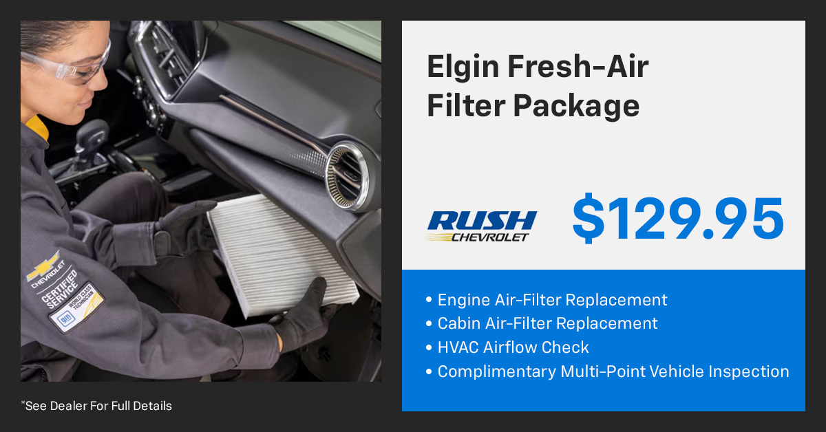 Elgin Fresh-Air Filter Package, $129.95 at Rush Chevrolet