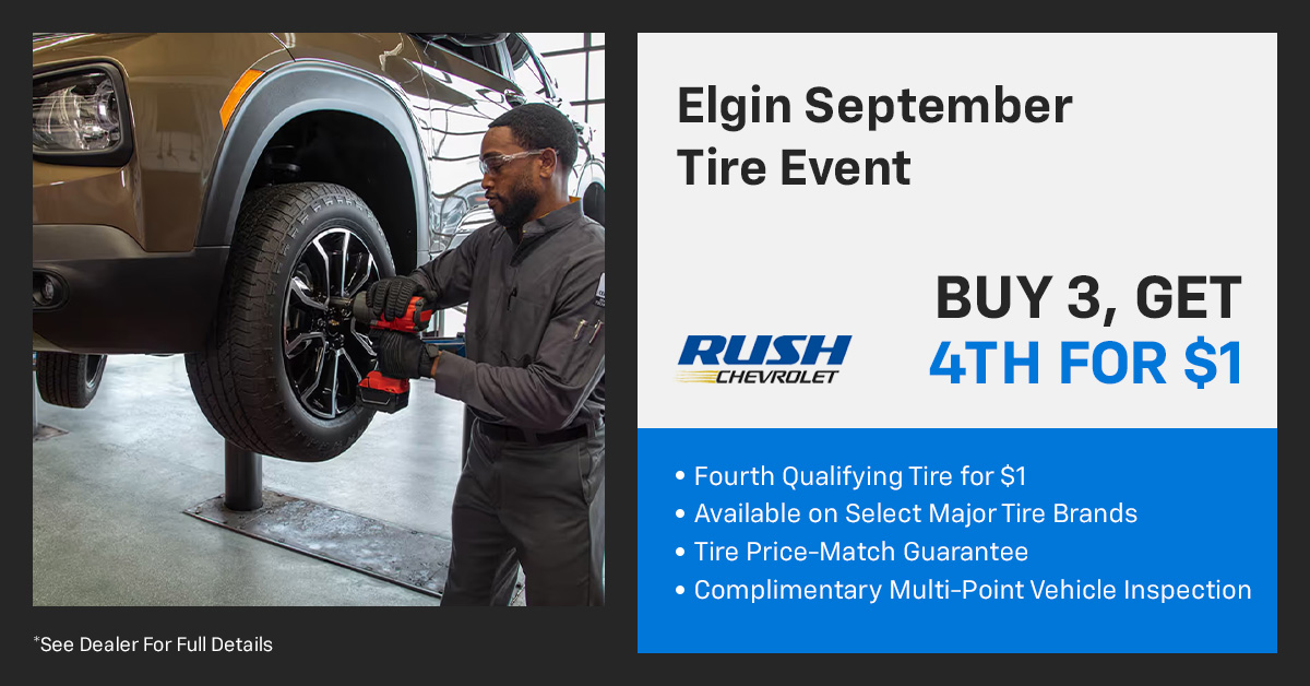 Elgin September Tire Event, buy 3 get the 4th for $1 at Rush Chevrolet